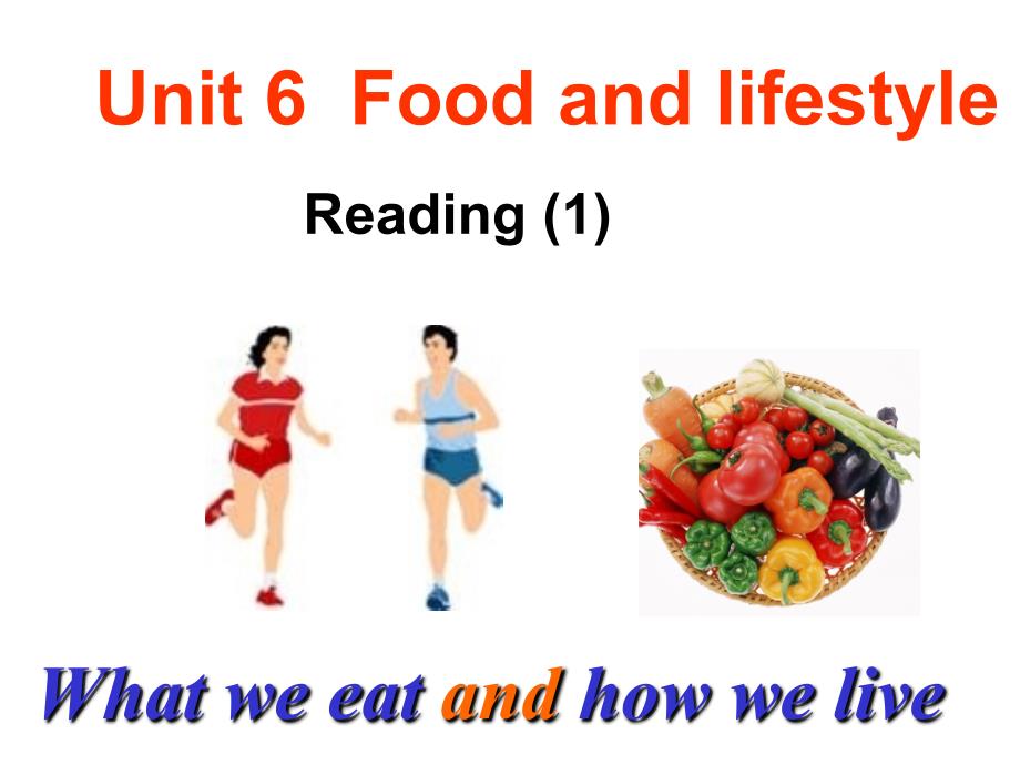 7上U6 Food and lifesyle Reading.ppt_第1页
