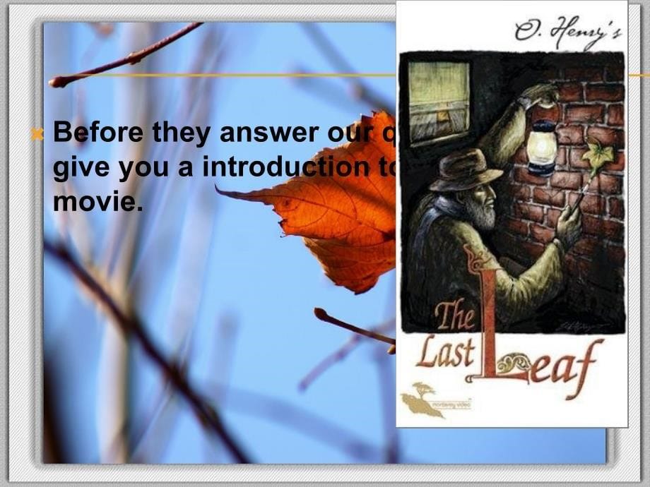 THE LAST LEAF.最终版本ppt.ppt_第5页