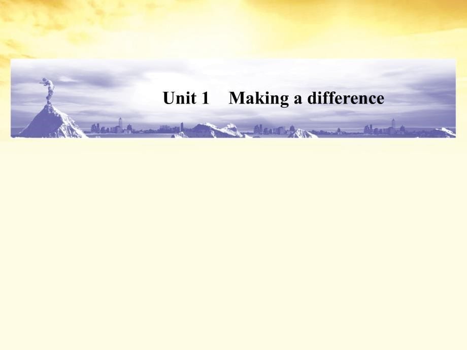 2012届《金版新学案》高三英语一轮总复习 Unit 1 Making a difference课件 人教大纲版.ppt_第5页