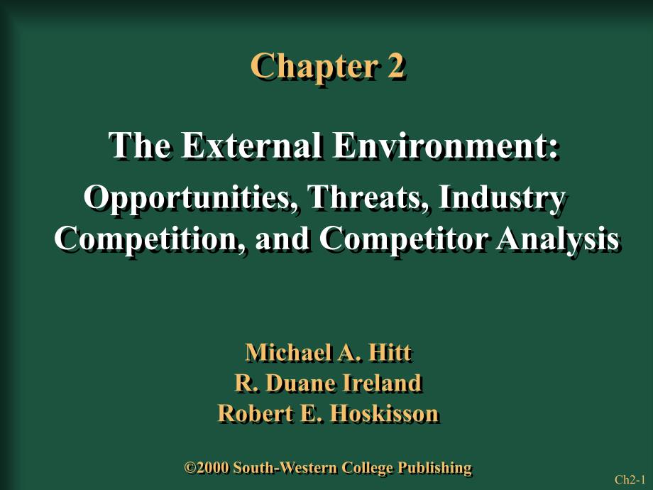 The External Environment OpportunitiesThreatsIndustry Competitioand Competitor Analysis.ppt_第1页