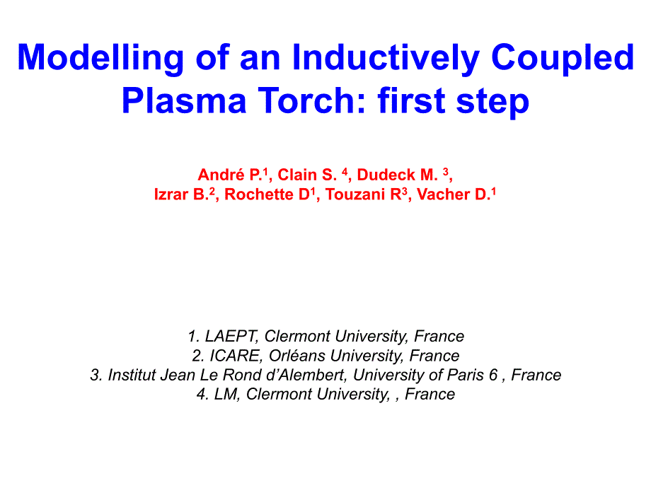 Modelling of an Inductively Coupled Plasma Torch first step 电感耦合等离子体炬的第一步建模.ppt_第1页
