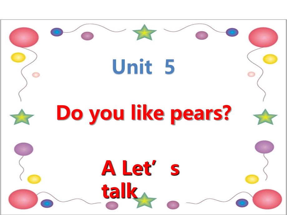 三年级下册英语课件Unit 5 Do you like pears-let's talk_第1页