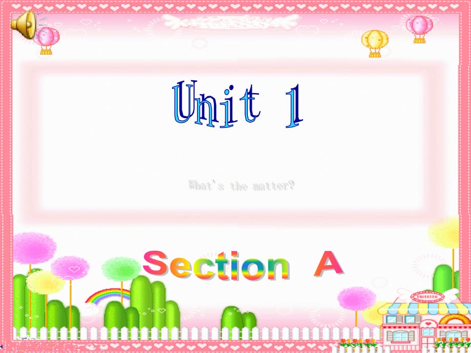 2014_最新课件_Unit1____What’s_the_matter_Section_A演示教学_第1页