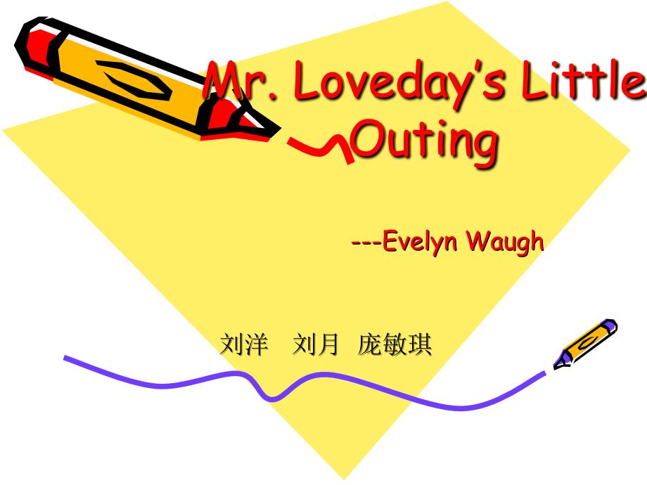 Mr.-Loveday’s-Little-Outing复习课程_第1页