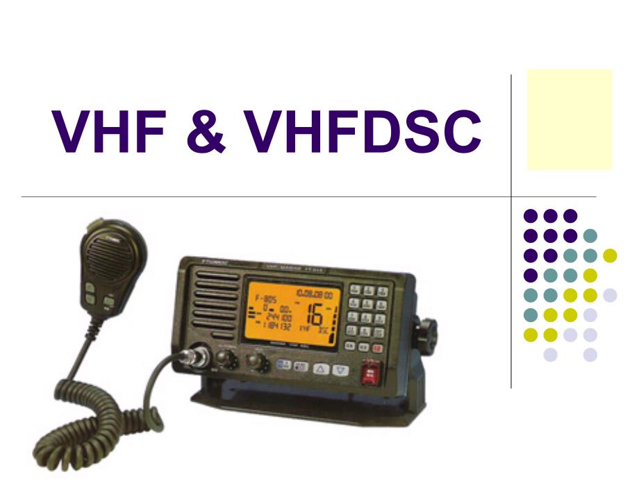 VHF&ampVHFDSC(新).ppt_第1页