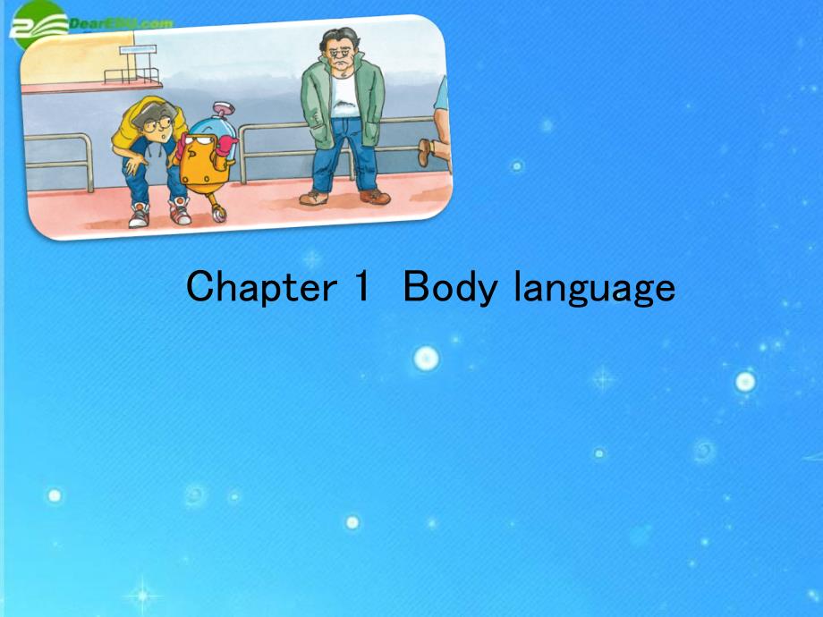 九年级英语 Chapter 1 Body language课件 牛津深圳版.ppt_第1页