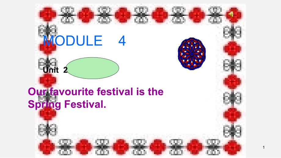 外研版三起点六年级上册Module4Unit2、Our、favourite、festival、is、the、Spring课件4_第1页