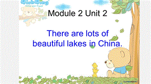 外研版三起点六年级上册Module2Unit2、There、are、lots、of、beautiful、lakes课件3