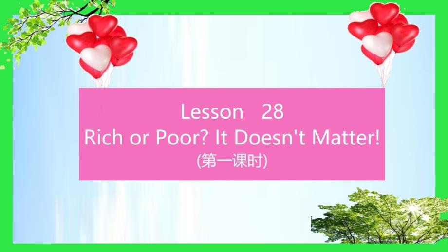 冀教八年级英语上Unit5My futureLesson28Rich or poor.It does't matter公开课优质课比赛获奖课件_第1页