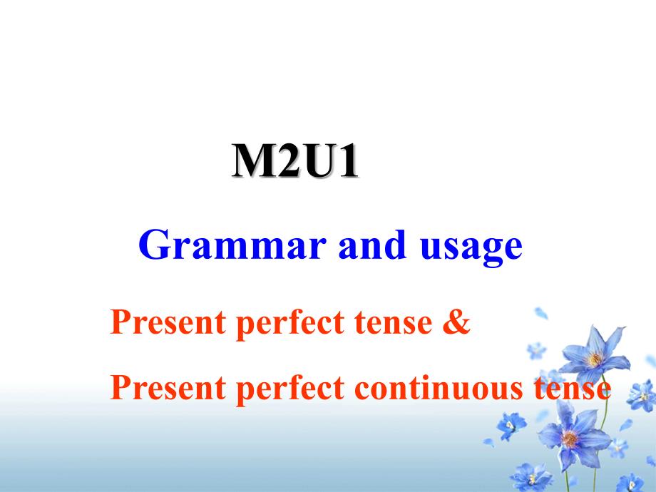 中小学公开课优质课件精选——M2U1语法---现在完成时与现在完成进行时_第2页