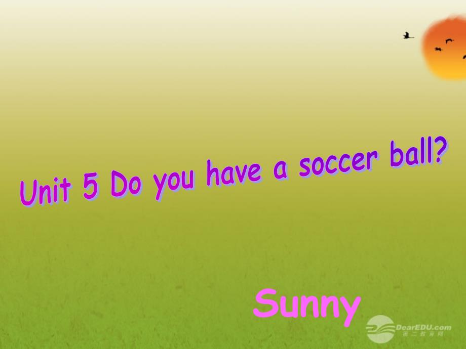2012新七年级英语上册 Unit 5 Do you have a soccer ball课件 人教新目标版_第2页