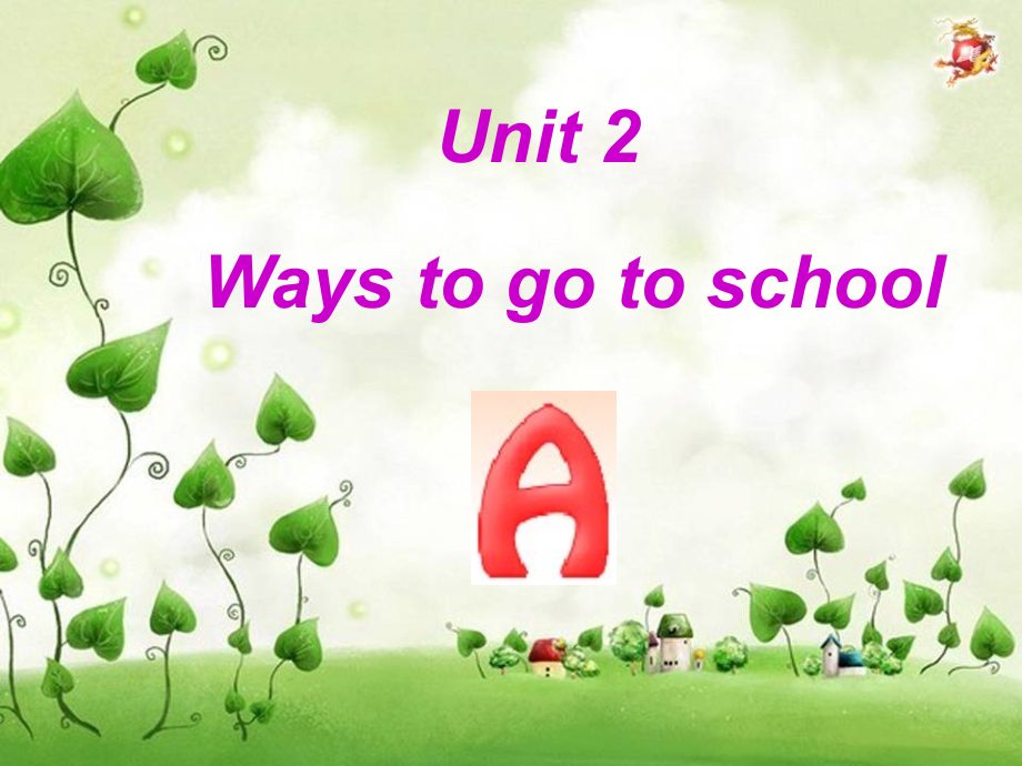 人教版PEP英语六年级上册Unit2 Ways to go to school-A课件等.ppt_第1页