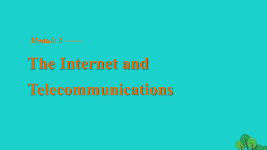 2016-2017学年高中英语 Moudle 6 The Internet and Telecommunications Period One　Introduction &ampamp; Reading and Vocabulary 课件 外研版必修1_第1页
