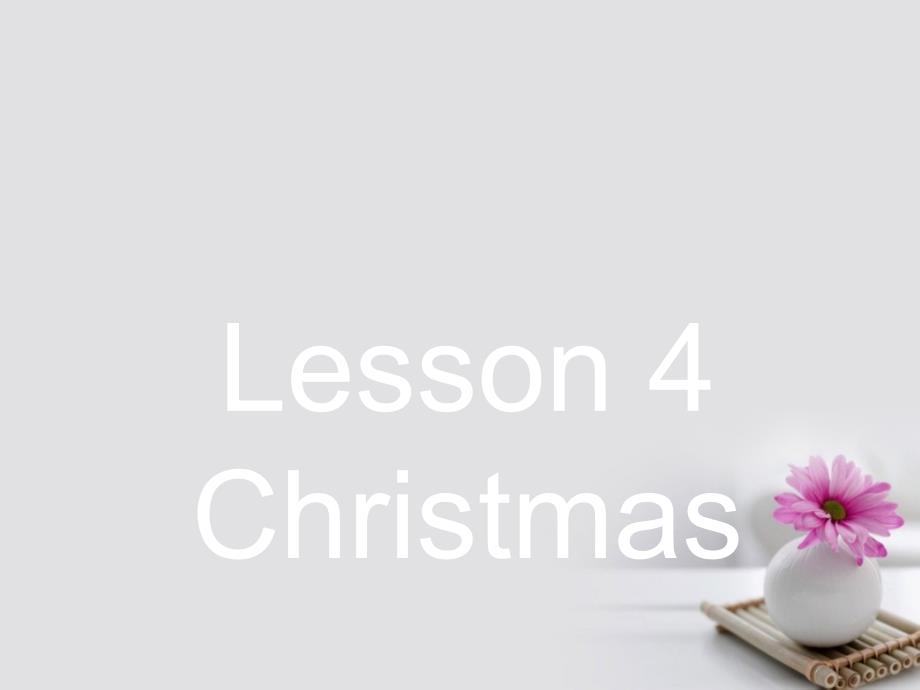 2017-2018学年高中英语 Unit 3 Celebration Lesson 4 Christmas课件 北师大版必修1_第1页