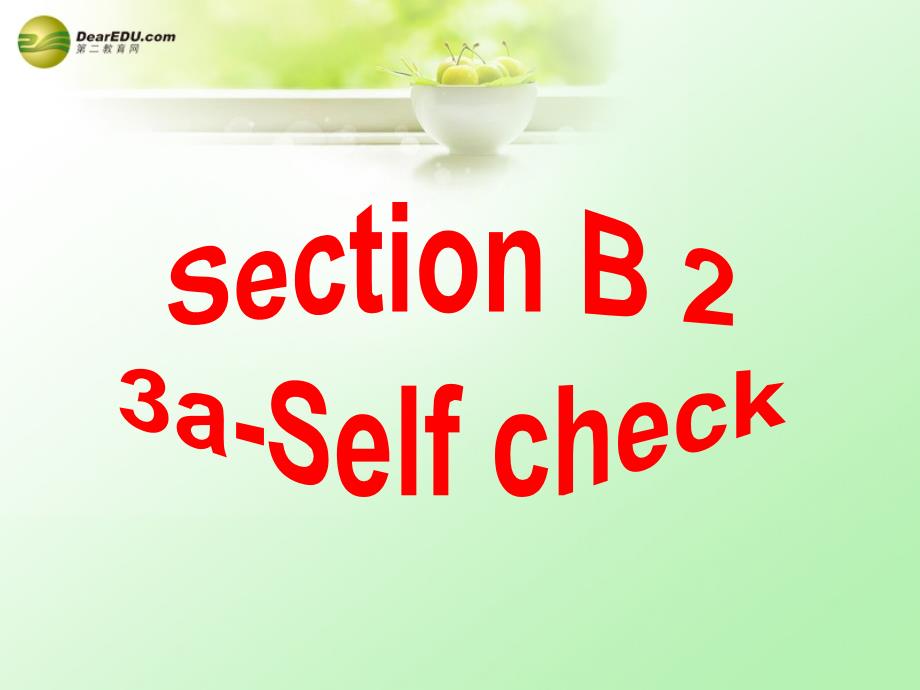 2014八年级英语下册 Unit 5 Section B(3a-Self check)精品课件 (新版)人教新目标版_第2页