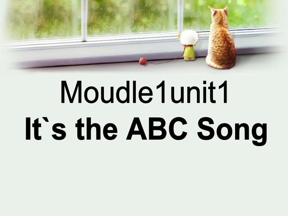 三年级下Module-1《Unit-1-It’s-the-ABC-song》_第1页