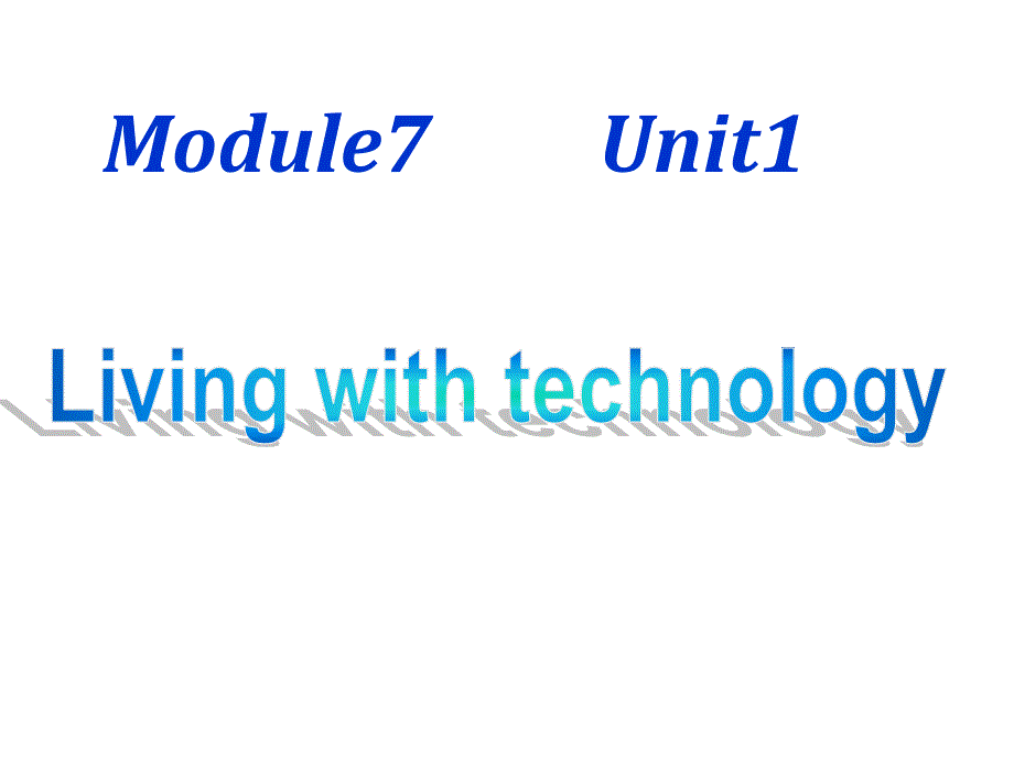 M7U1正式上课用reading_第1页