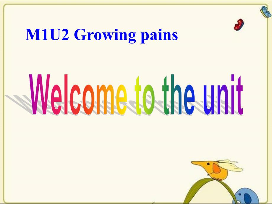 Welcome to the unit M1U2(牛津英语模块一第二单元课件)_第1页