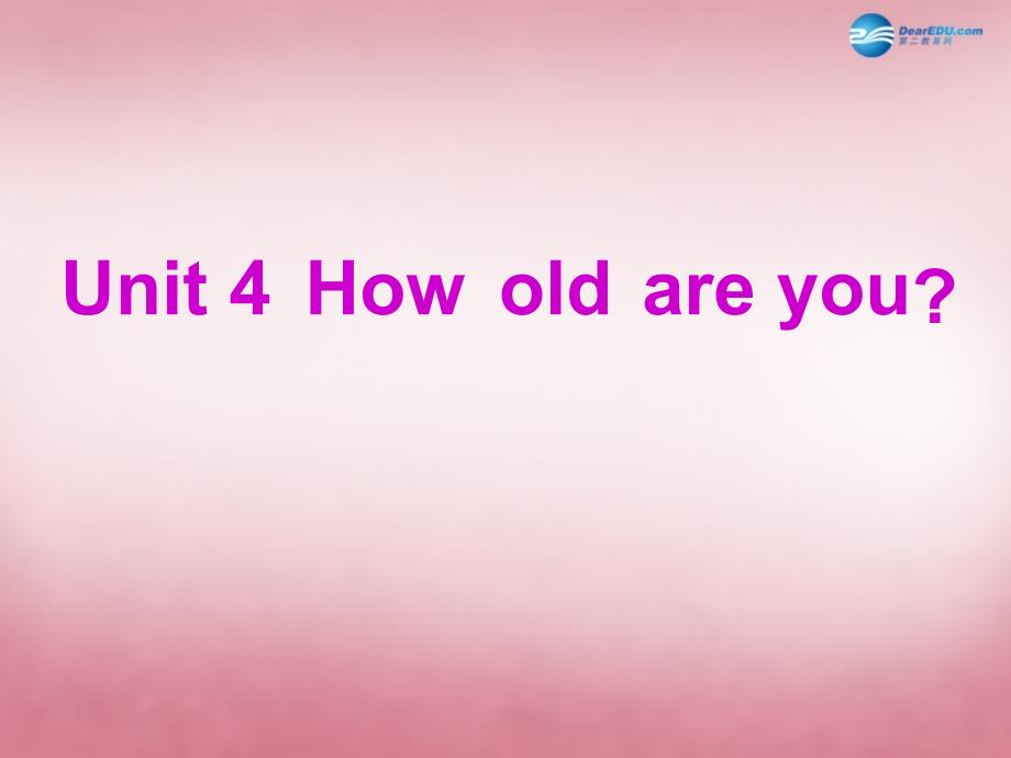 三年级英语上册 Unit4 How old are you课件3 （新版）湘少版.ppt_第1页