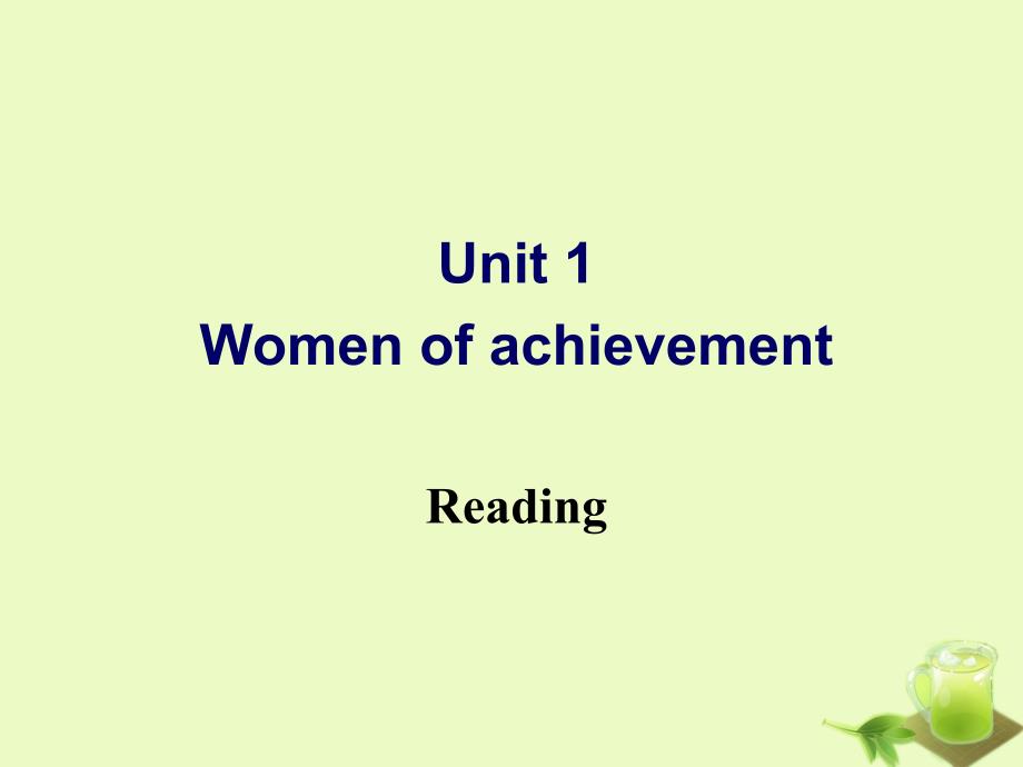 Unit 1 Women of achievement Reading.ppt_第1页