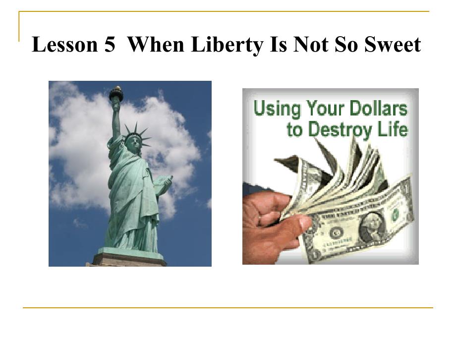 Lesson-5-When-Liberty-Is-Not-So-Sweet演示教学_第1页