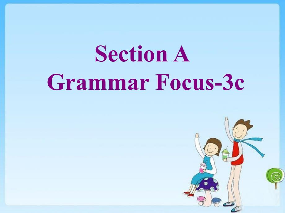 人教版七年级英语上册Unit8 SectionA Grammar Focus-3c_第2页