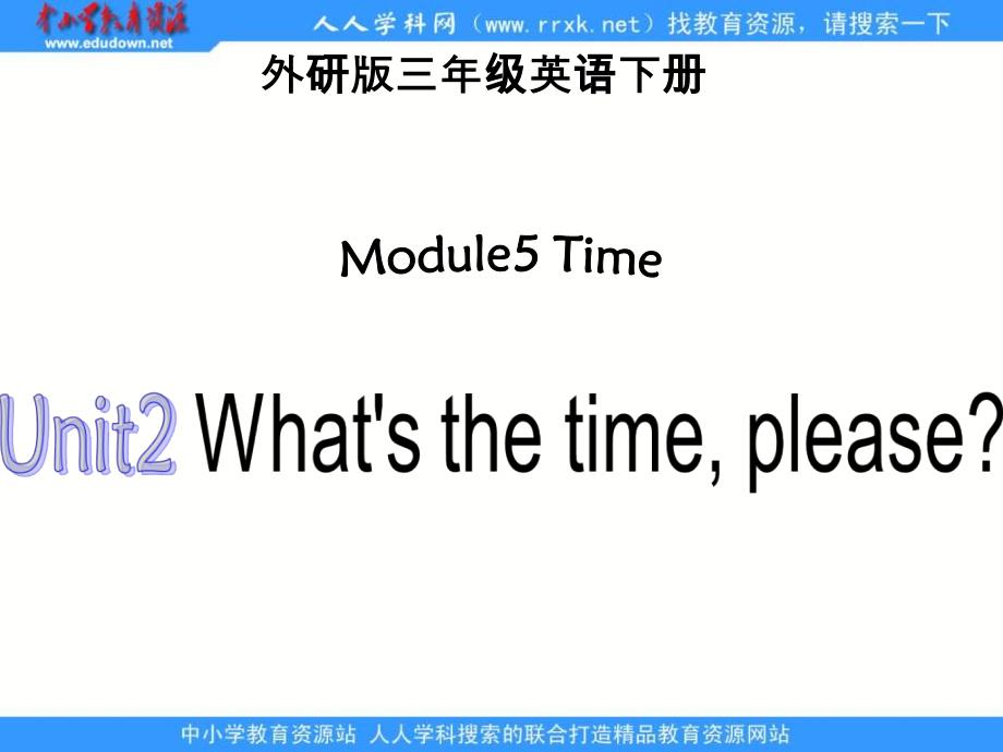 外研版英语三下Module5Timeunit2课件之一讲课教案_第1页