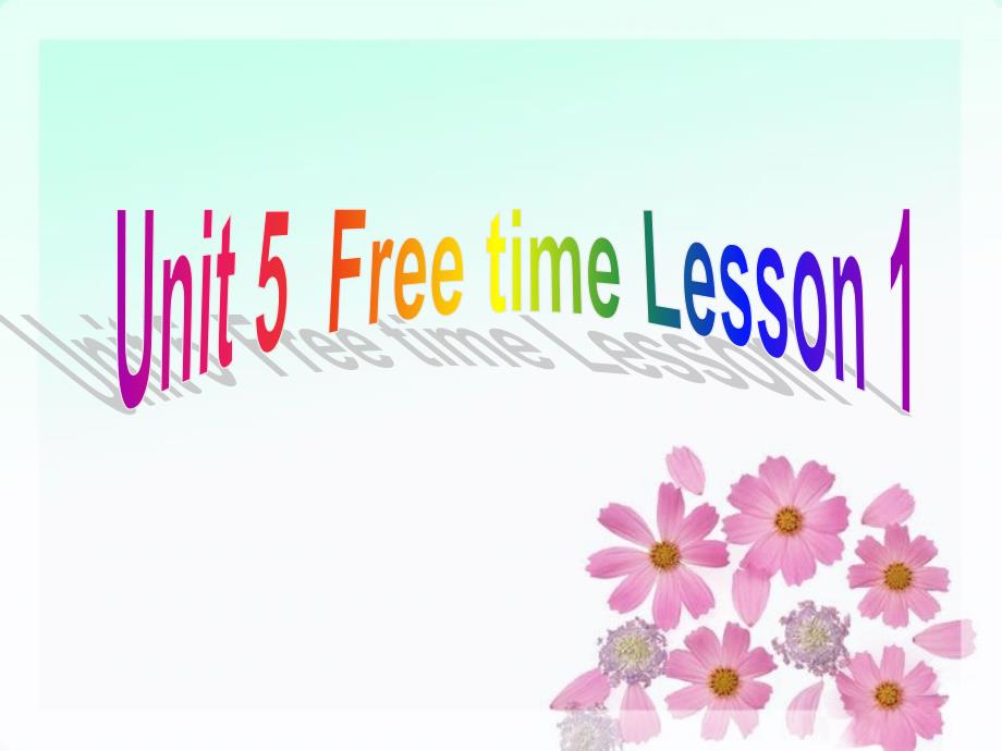 四年级下册英语课件Unit5FreetimeLesson1人教新起点18_第1页