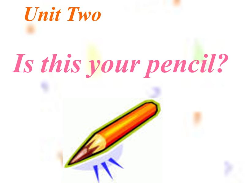 四年级下册英语课件Lesson2Isthisyourpenci冀教25_第1页