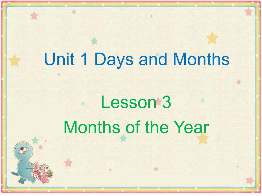 四年级下册英语课件Unit1DaysandMonthsLesson3MonthsoftheYear2冀教一起22_第1页