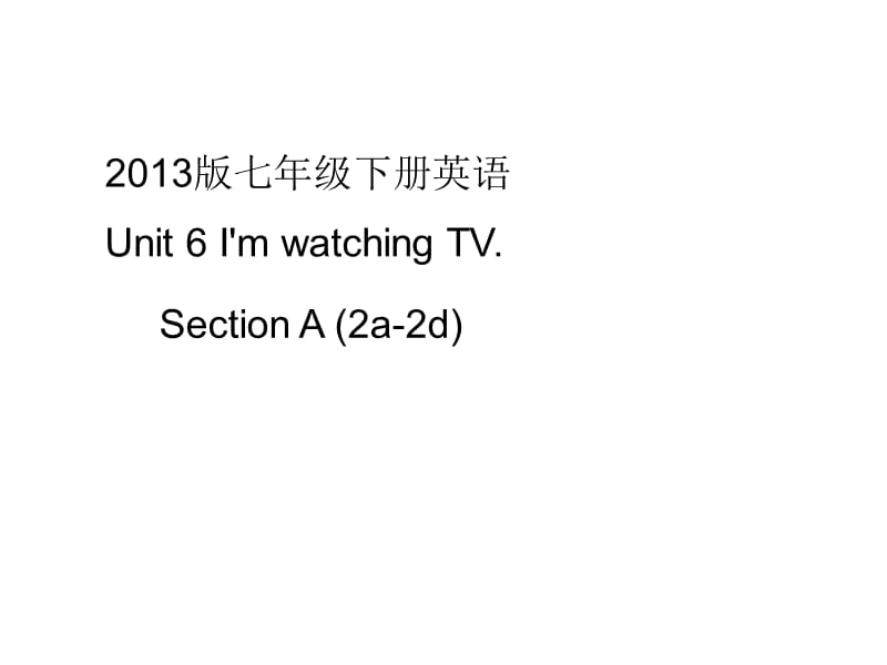 七年级下册英语Unit6SectionA2教学文案_第1页