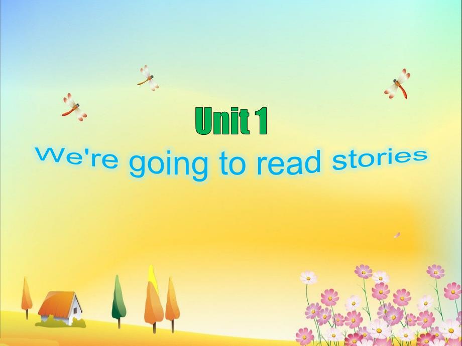 五年级下册英语课件Unit1We’regoingtoreadstories湘少15_第1页