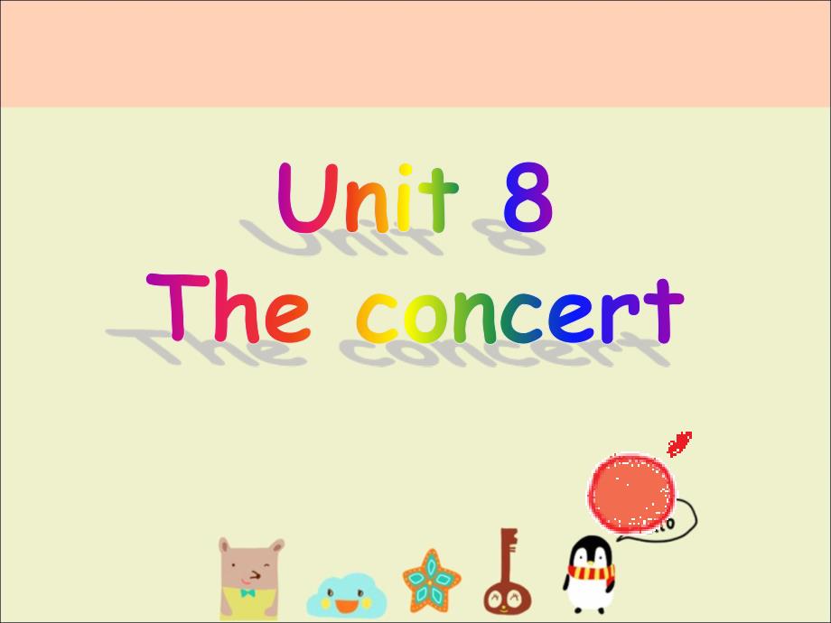 五年级下册英语课件Unit8Theconcert北师大一起18_第1页