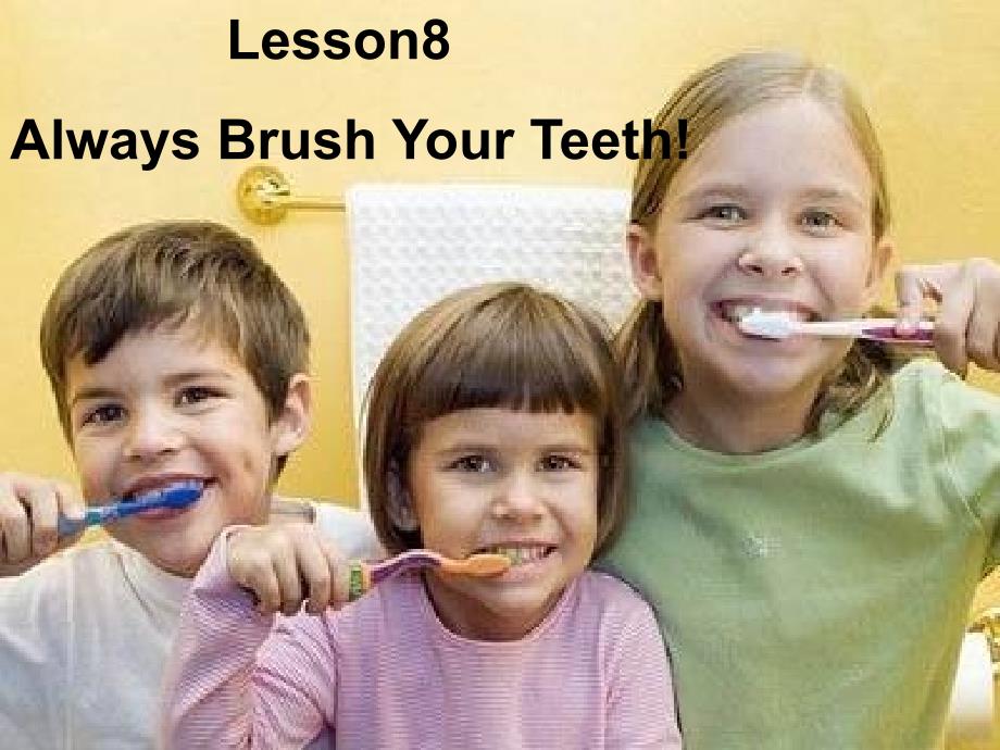 六年级下册英语课件Lesson8Awaysbrushyourteeth冀教三起13_第1页