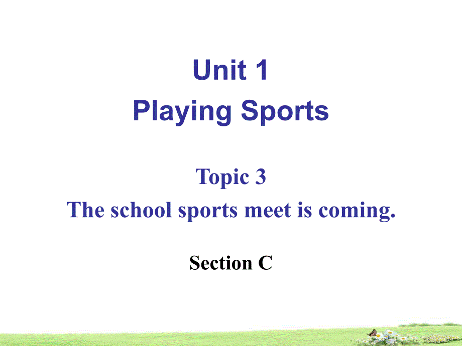 仁爱版八年级英语上册：Unit1PlayingsportsTopic3SectionC课件_第2页