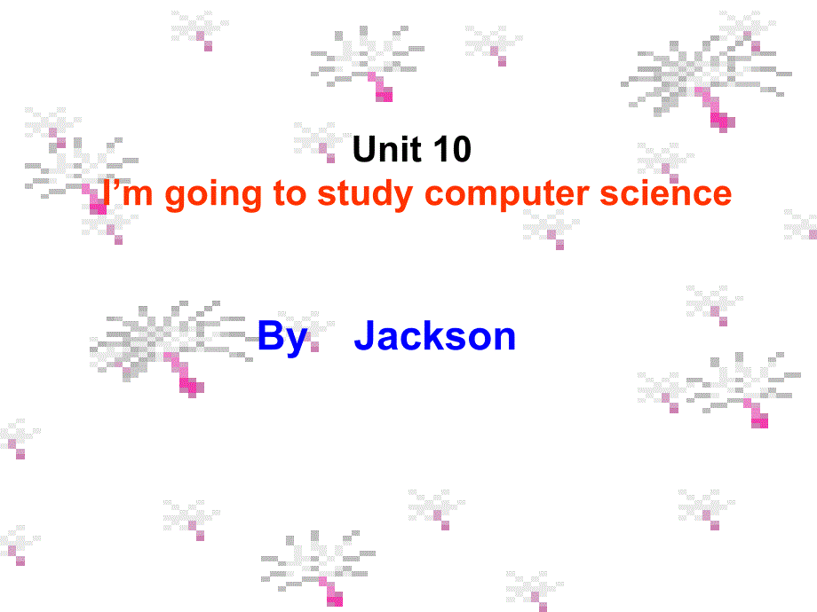 八年级上 Unit6 I’m going to study computer science课件_第1页