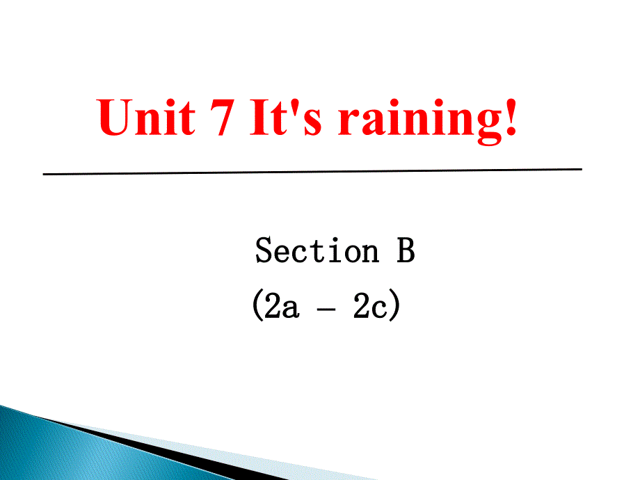 Unit7-It's-raining-Section-B-2a-2c-课件_第1页