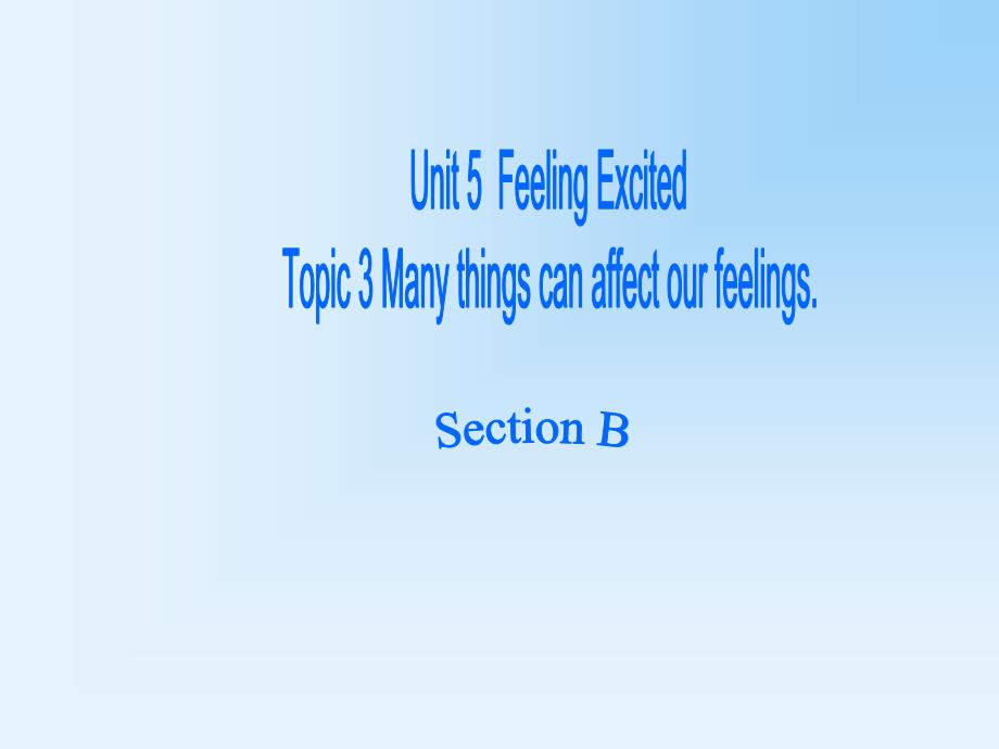 八年级英语下册Unit5-Topic3-SectionB课件-最新仁爱版_第1页