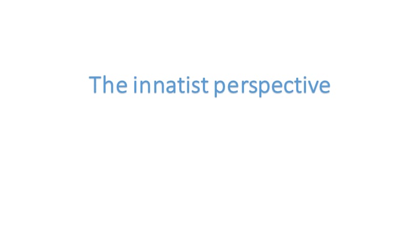 The-innatist-perspective_第1页