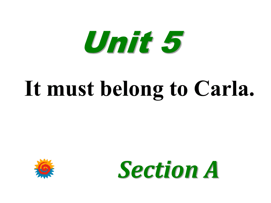 人教新目标版英语九《Unit 5 It must belong to Carla》（公开课）ppt课件_第1页