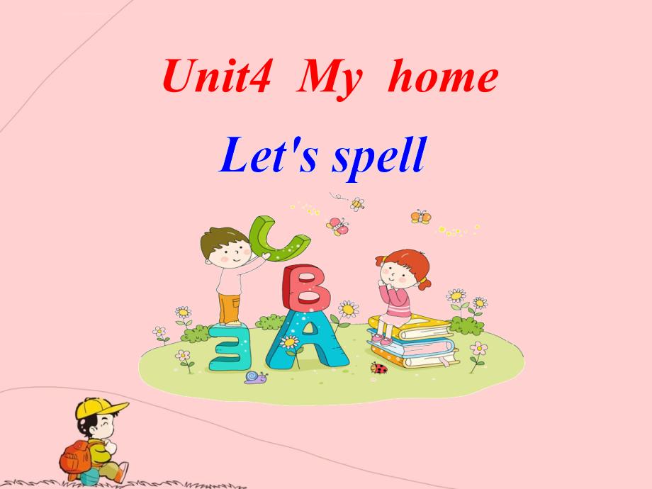 小学英语四年级上Unit4 My home Let s spell课件_第1页