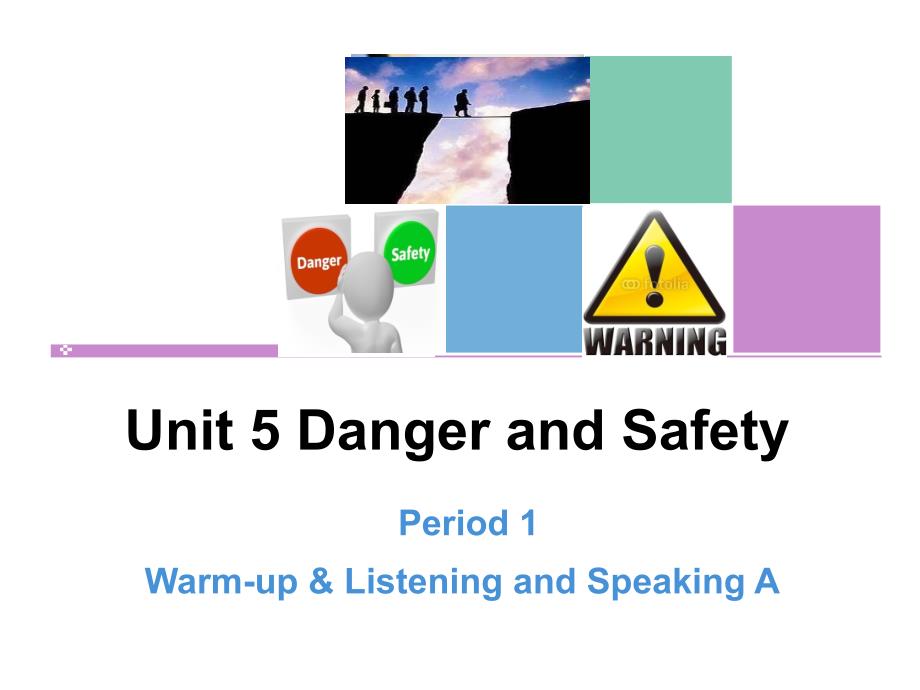 unit5-danger-and-safety-说课课件讲解学习_第1页