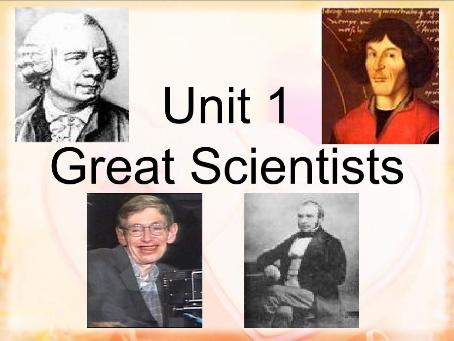 unit1_Great_Scientists_公开课资料讲解_第1页