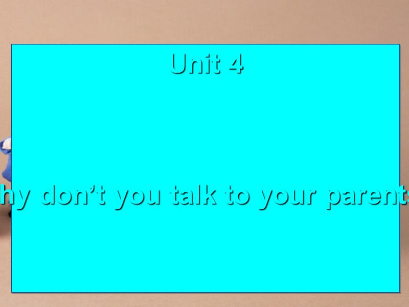 Unit4WhydontyoutalktoyourparentsSectionB3aSelf高品质版[33页]_第2页