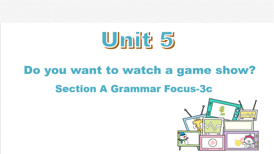 新目标人教版八年级英语上册《Unit 5 Section A Grammar Focus-3c》精品课件_第1页