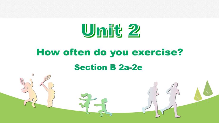新目标人教版八年级英语上册《Unit 2 Section B 2a-2e》精品课件_第1页