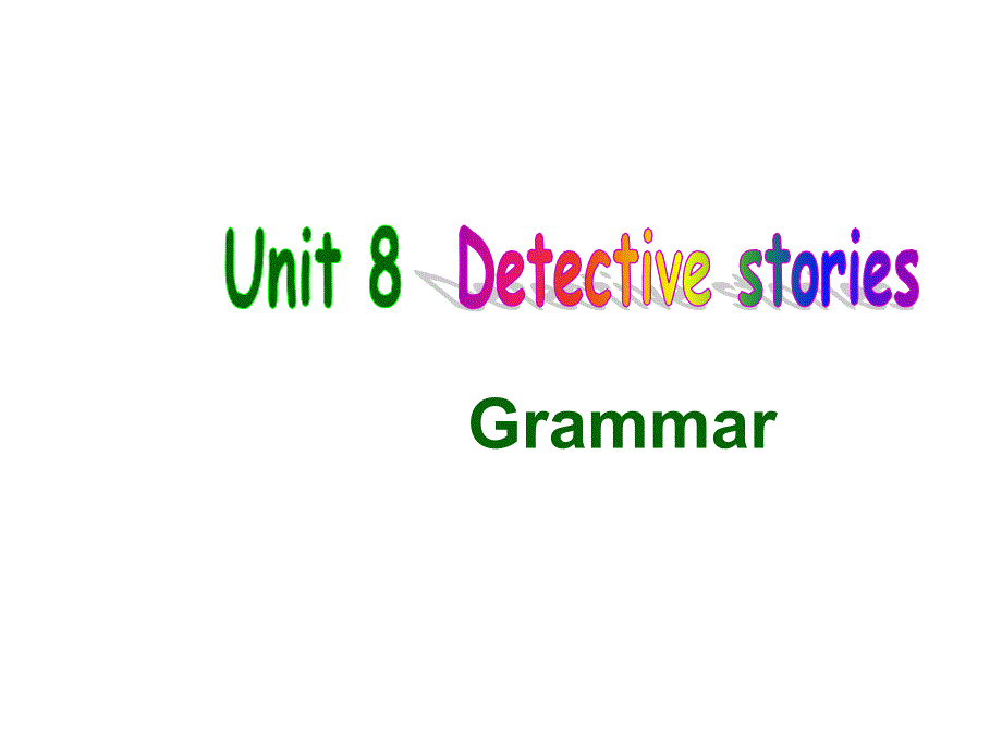 牛津九年级Unit 8 Detective stories Grammar课件_第2页