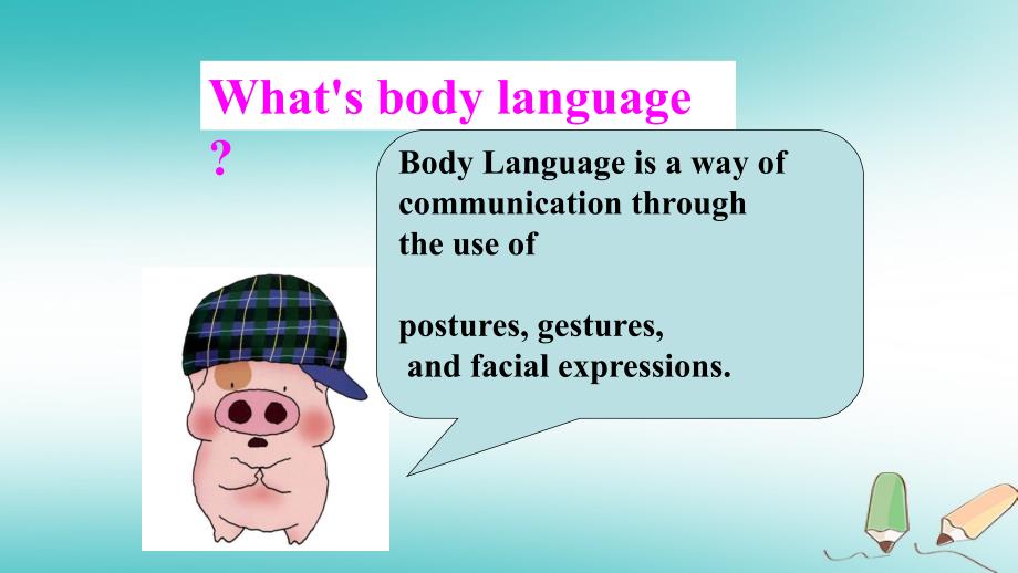 八年级英语下册Unit7KnowOurWorldLesson40BodyLanguage课件（新版）冀教版_第3页