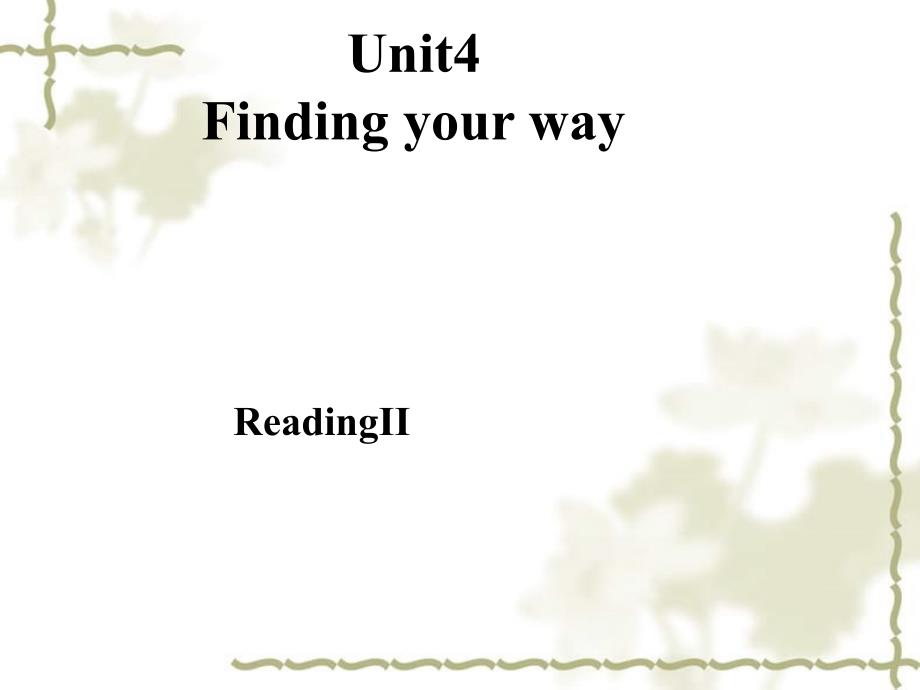 江苏省连云港市东海县七级英语下册Unit4FindingyourwayReadingII课件新牛津0525159_第1页