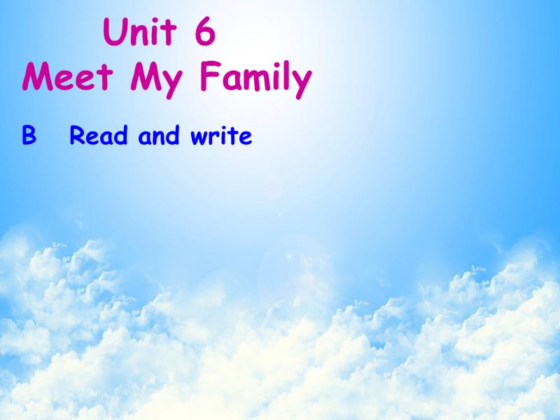 四年级上册英语课件-Unit 6Meet My FamilyB Read and write 人教PEP版(共19张PPT)_第1页